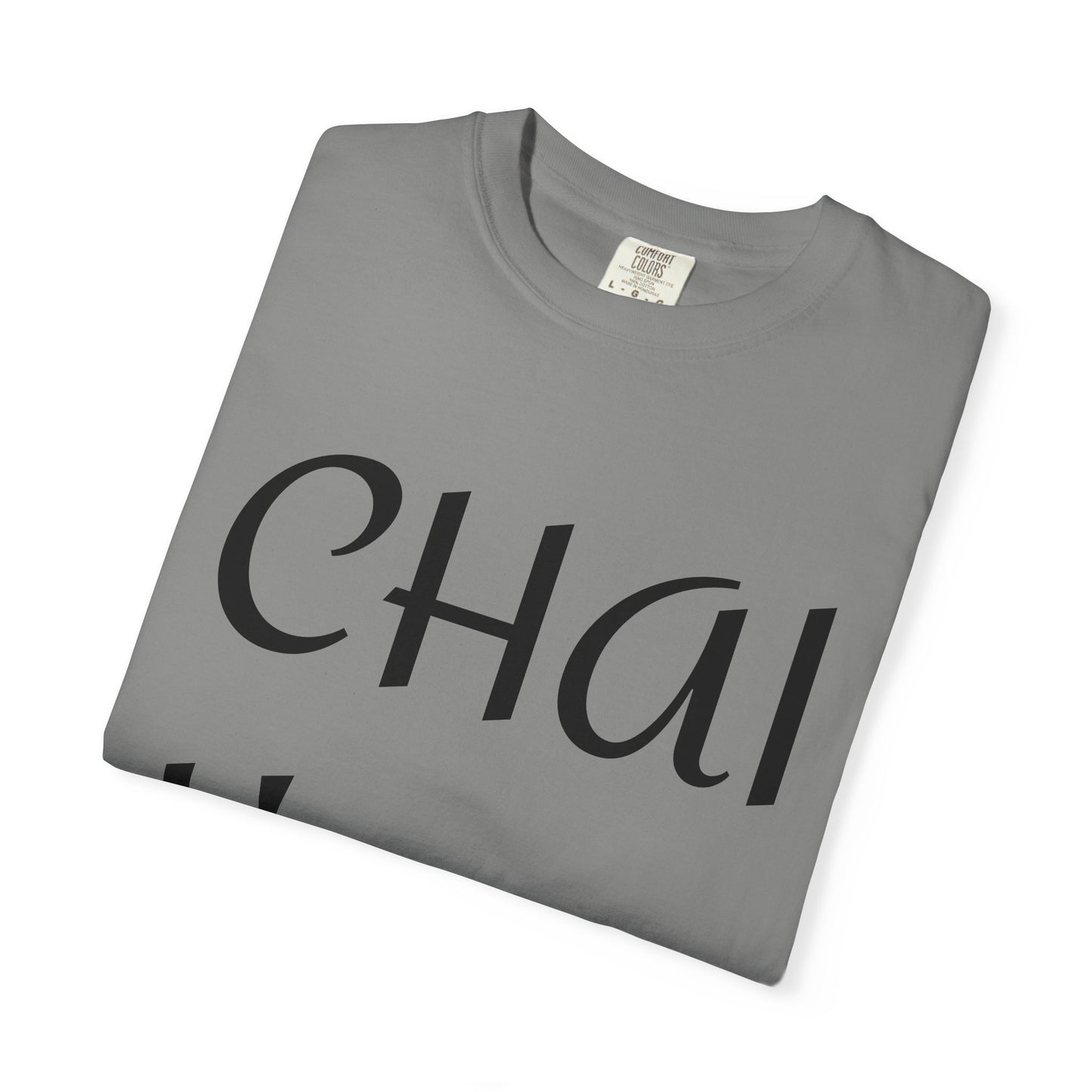 Chai Time Unisex Garment-Dyed T-Shirt, Relaxed Casual Tee, Gift for Tea Lovers, Coffee Break Apparel, Birthday Gift, Everyday Wear