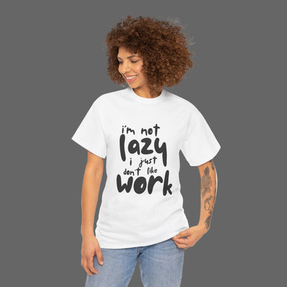 I'm Not Lazy Unisex Heavy Cotton Tee