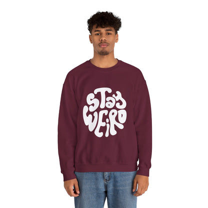 Stay Weird Unisex Sweatshirt
