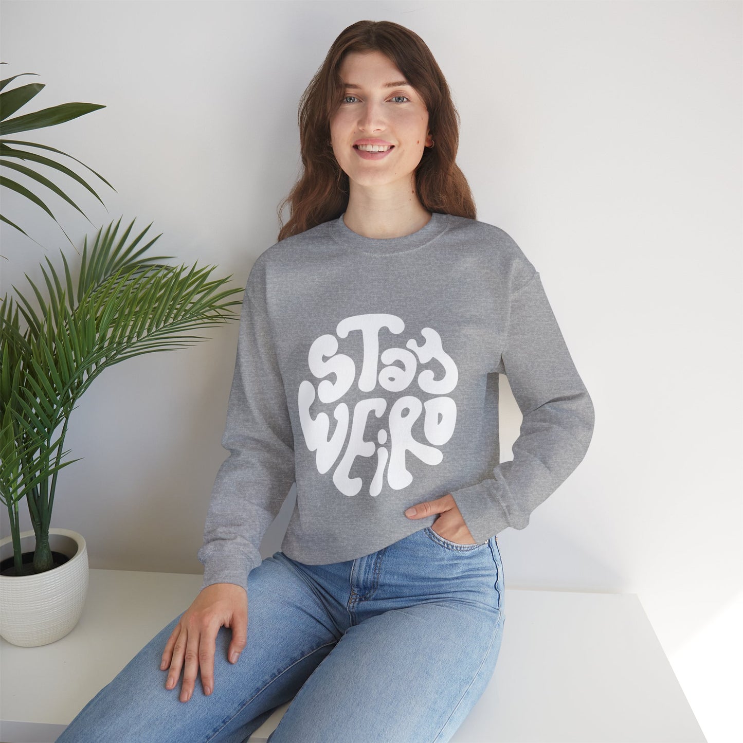 Stay Weird Unisex Sweatshirt