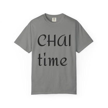 Chai Time Unisex Garment-Dyed T-Shirt, Relaxed Casual Tee, Gift for Tea Lovers, Coffee Break Apparel, Birthday Gift, Everyday Wear