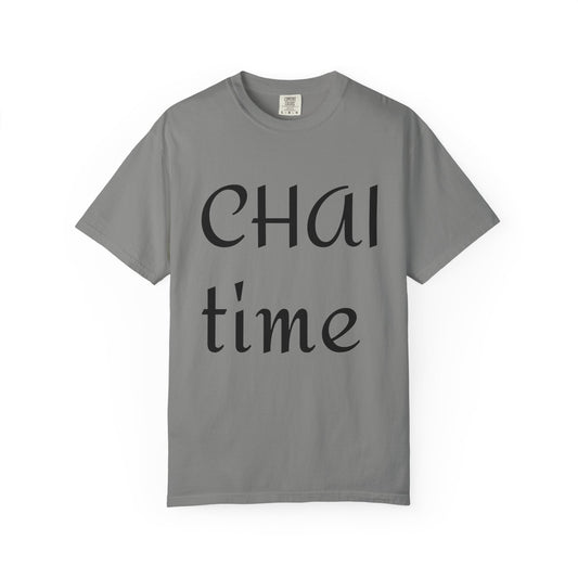 Chai Time Unisex Garment-Dyed T-Shirt, Relaxed Casual Tee, Gift for Tea Lovers, Coffee Break Apparel, Birthday Gift, Everyday Wear