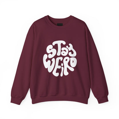 Stay Weird Unisex Sweatshirt