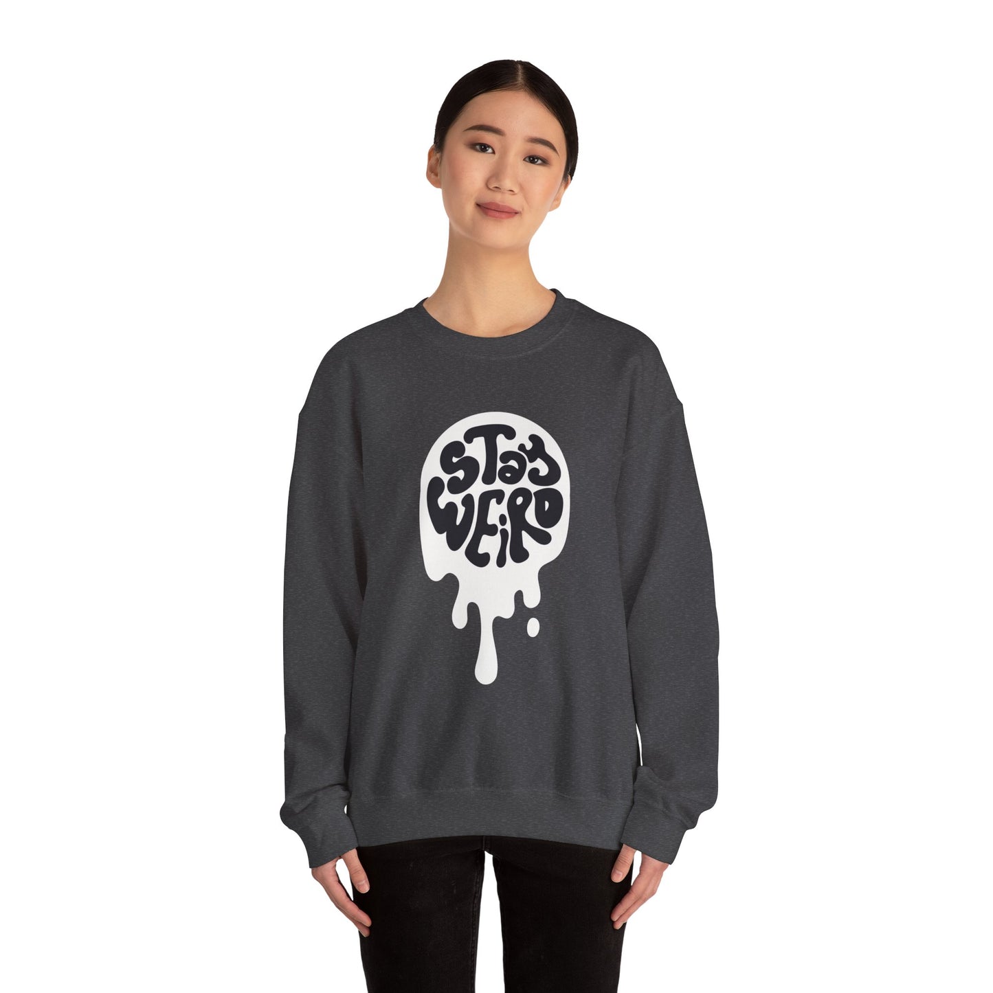 Stay Weird Unisex Sweatshirt