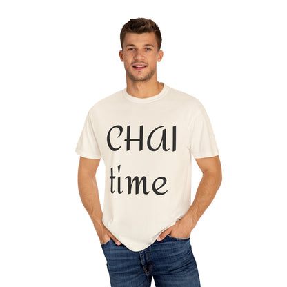 Chai Time Unisex Garment-Dyed T-Shirt, Relaxed Casual Tee, Gift for Tea Lovers, Coffee Break Apparel, Birthday Gift, Everyday Wear