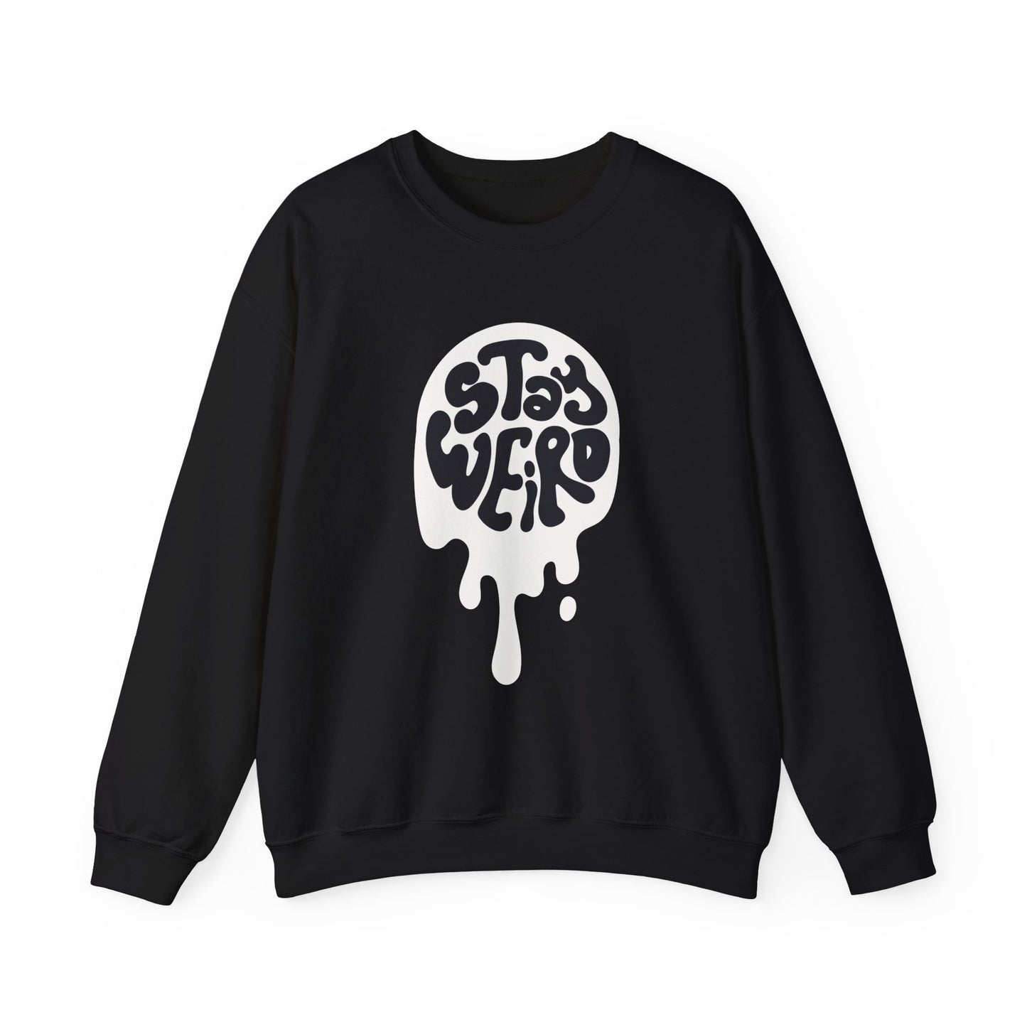 Stay Weird Unisex Sweatshirt