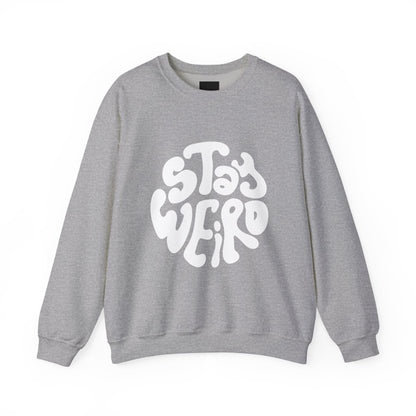Stay Weird Unisex Sweatshirt