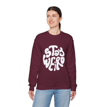 Stay Weird Unisex Sweatshirt