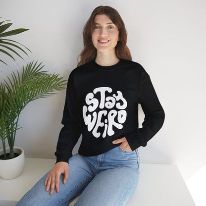 Stay Weird Unisex Sweatshirt