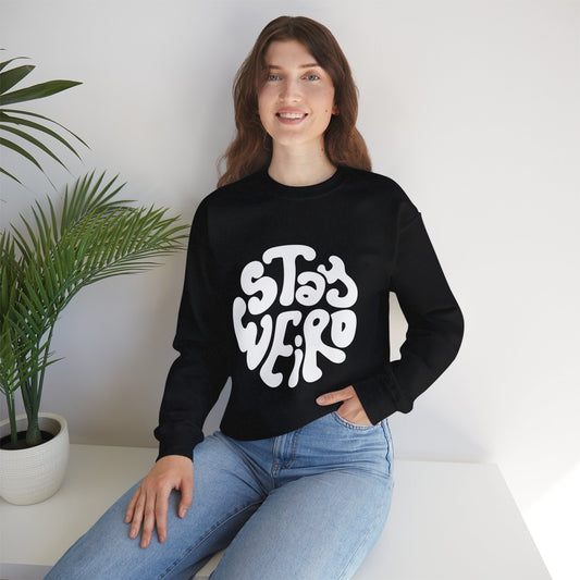 Stay Weird Unisex Sweatshirt