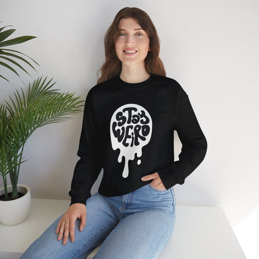 Stay Weird Unisex Sweatshirt