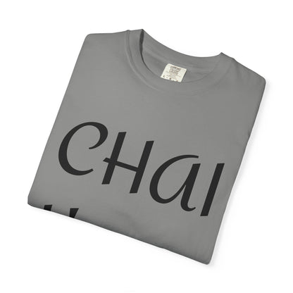 Chai Time Unisex Garment-Dyed T-Shirt, Relaxed Casual Tee, Gift for Tea Lovers, Coffee Break Apparel, Birthday Gift, Everyday Wear